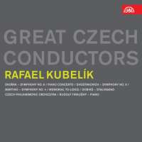 Great Czech Conductors: Rafael Kubelík - Dvořák: Symphony 8, Piano Concerto, Shostakovich: Symphony 9, Martinů, Dobiáš